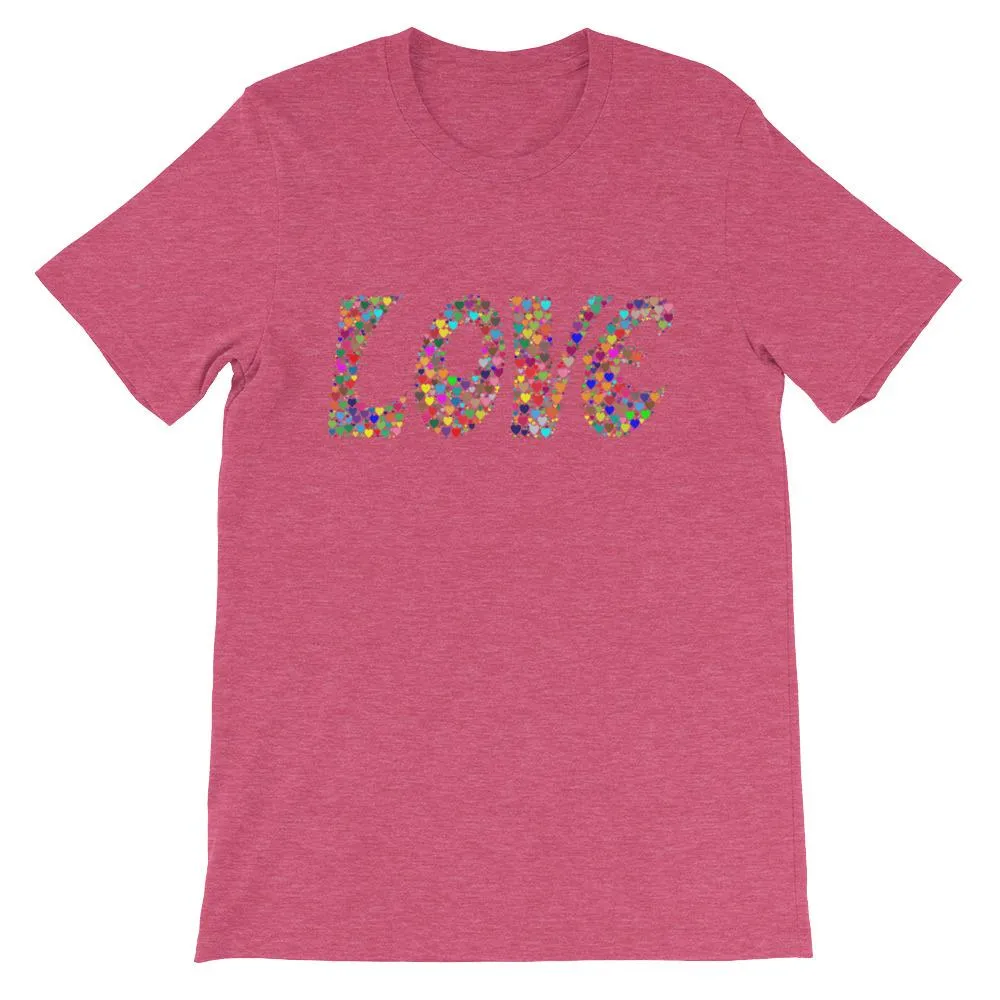 Love is all you need, Valentines Day Heart T-shirt Tee Short-Sleeve Unisex T-Shirt