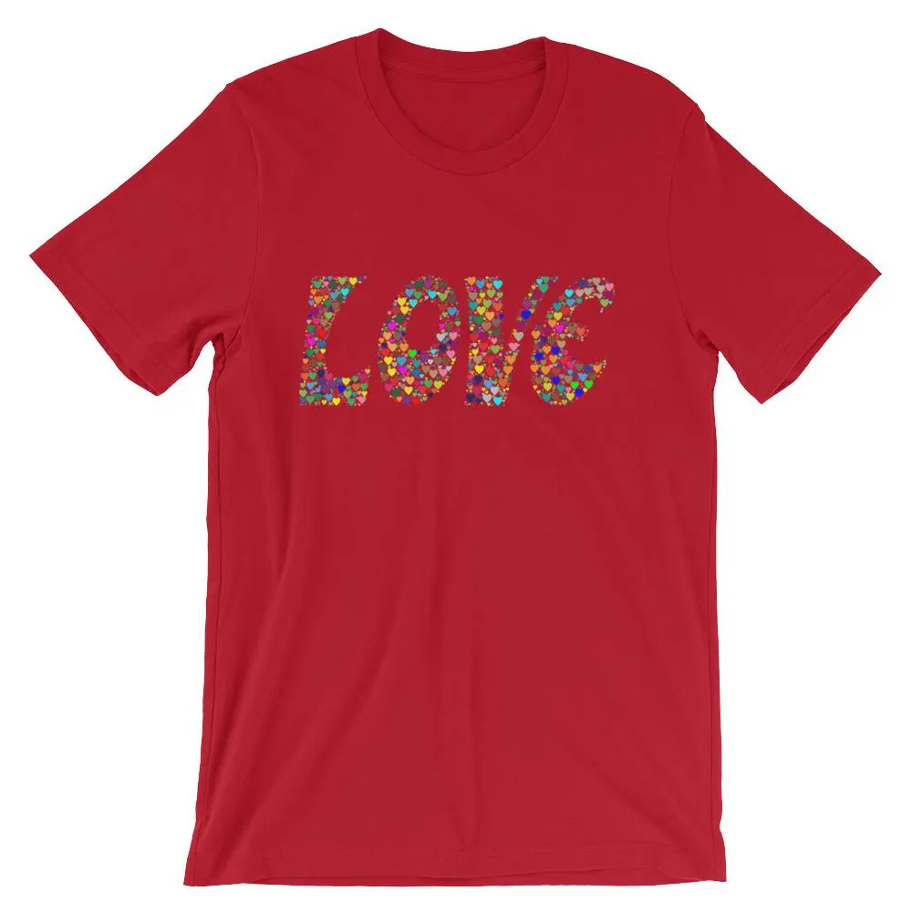 Love is all you need, Valentines Day Heart T-shirt Tee Short-Sleeve Unisex T-Shirt