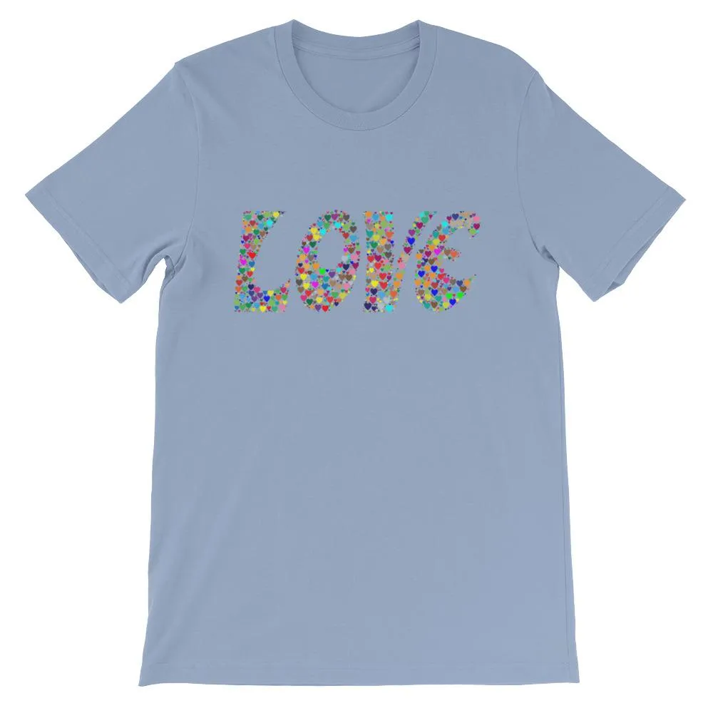 Love is all you need, Valentines Day Heart T-shirt Tee Short-Sleeve Unisex T-Shirt